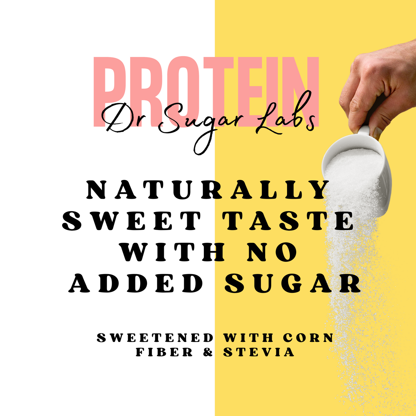 Pea Protein Sweetened Powder (Sweetened with Corn Fiber and Stevia) - Dr Sugar Labs