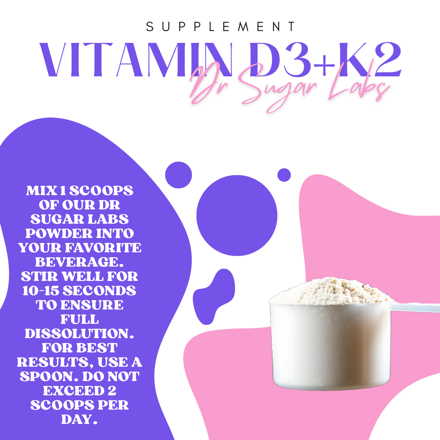 D3 + K2 Bone & Immune Support Sweetened Powder (Sweetened with Corn Fiber and Stevia) - Dr Sugar Labs