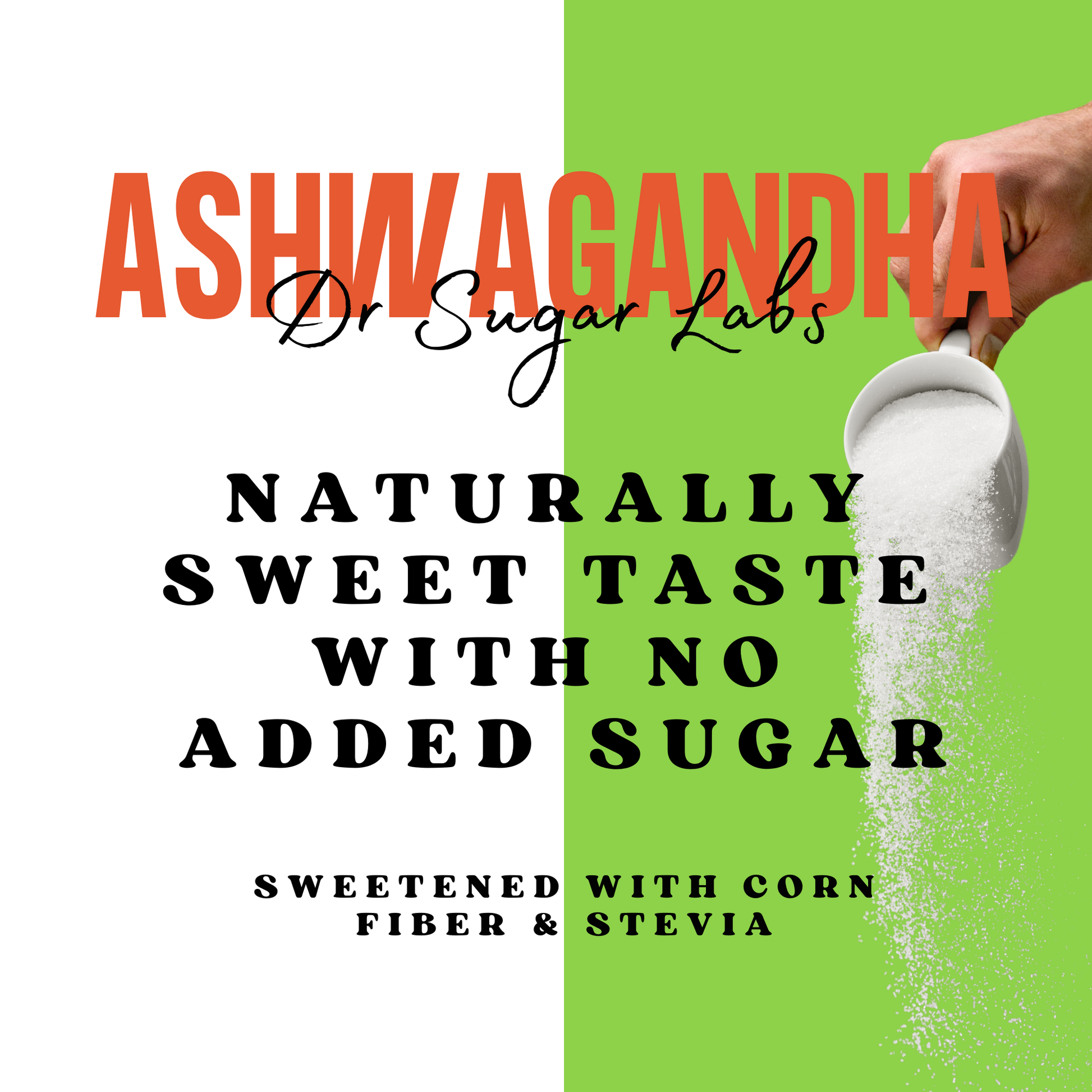Ashwagandha Superblend Sweetened Powder (Sweetened with Corn Fiber and Stevia) - Dr Sugar Labs